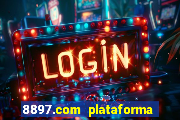 8897.com plataforma de jogos